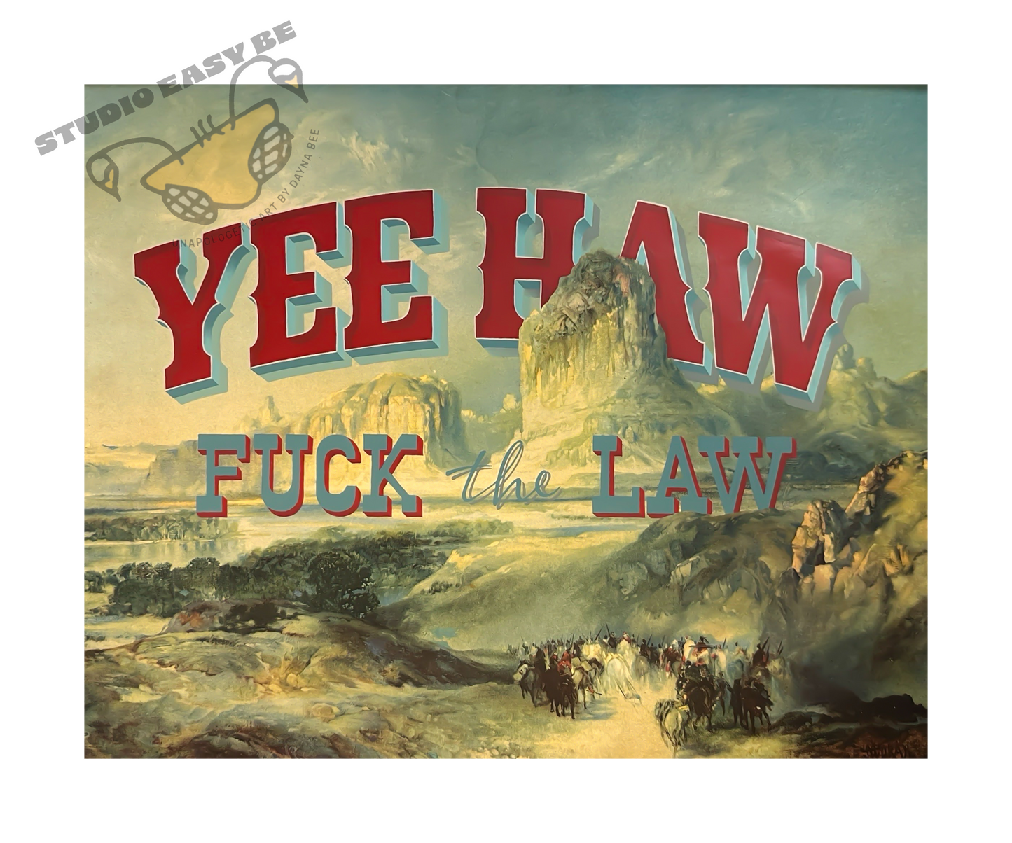 Yee Haw ~ Fuck the Law