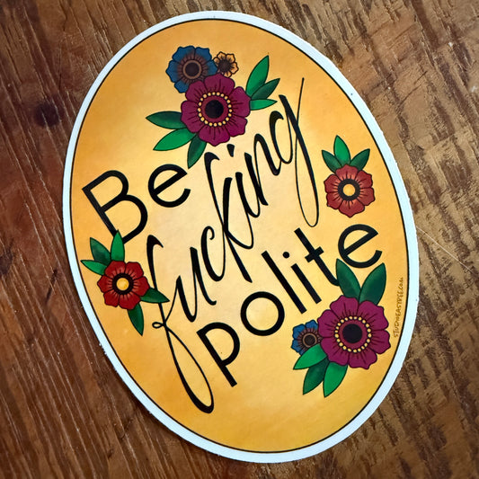 Be Fucking Polite (sticker)