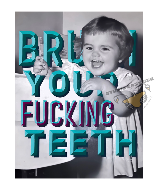 Brush your teeth